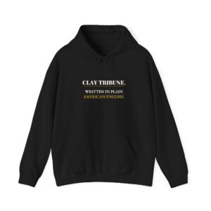 Written in Plain American English — Clay Tribune Hoodie