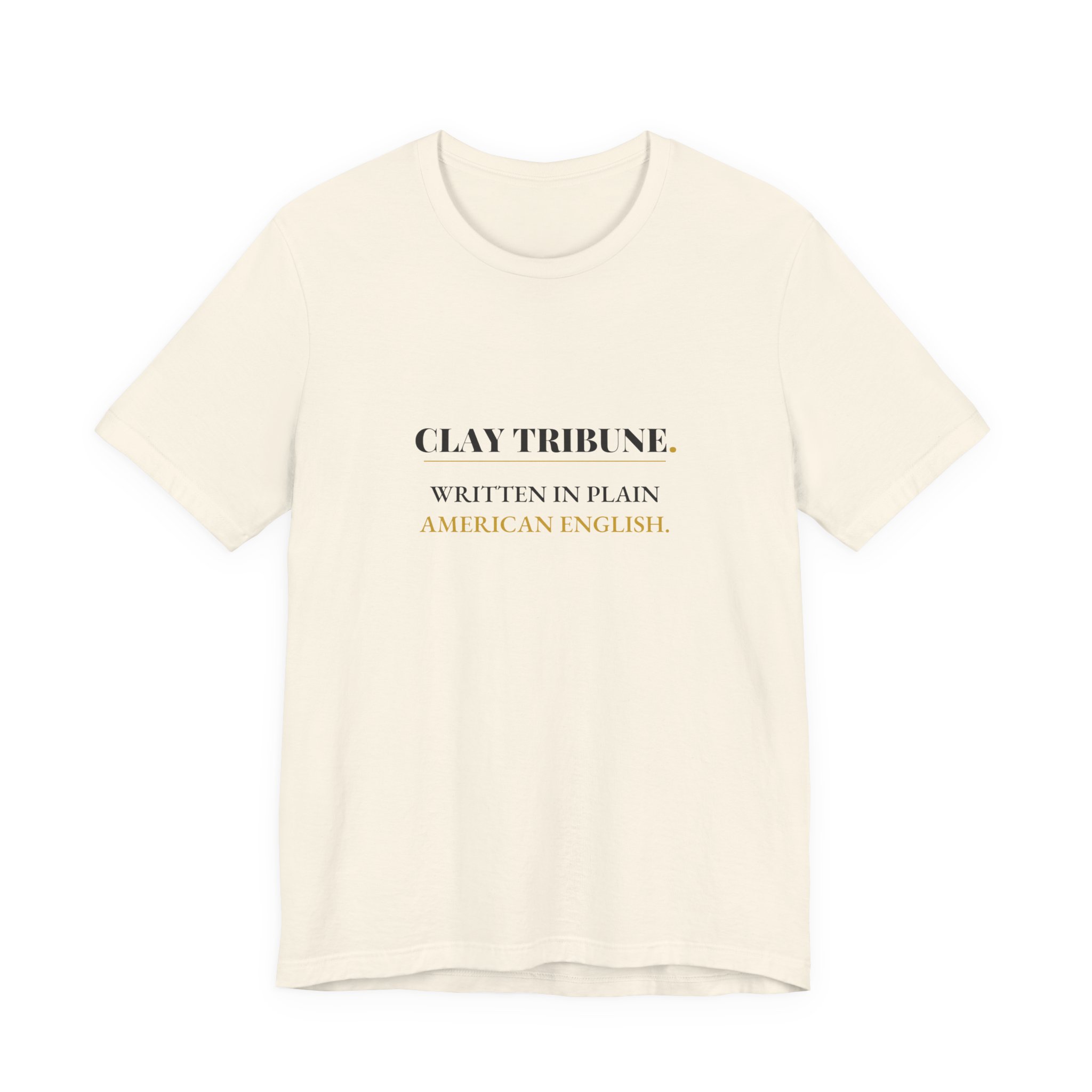 Written in Plain American English — Clay Tribune Tee - Image 5